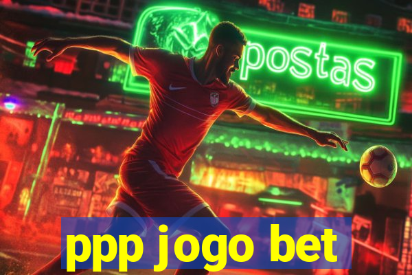 ppp jogo bet